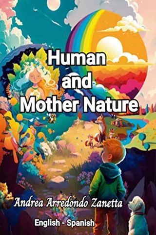 Human and Mother Nature: A story of love, respect, and conection