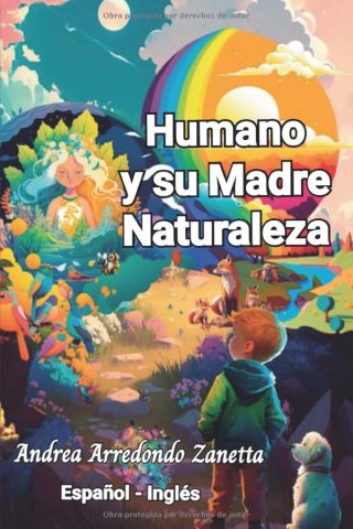 Humano y su Madre Naturaleza: Un cuento de amor, respeto y conexión