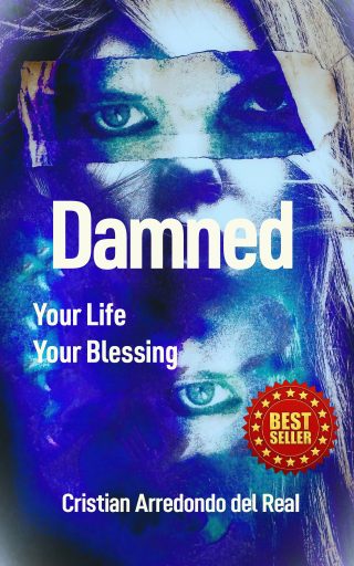 Damned... Your Life, Your Blessing 