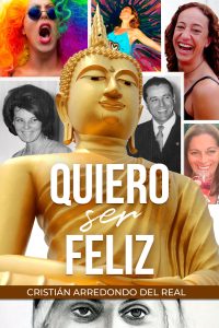 Quiere ser Feliz? Ya lo és, solo que no lo sabe